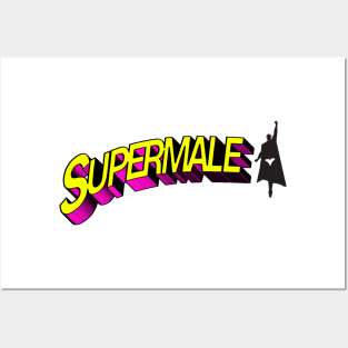 I am Supermale! Posters and Art